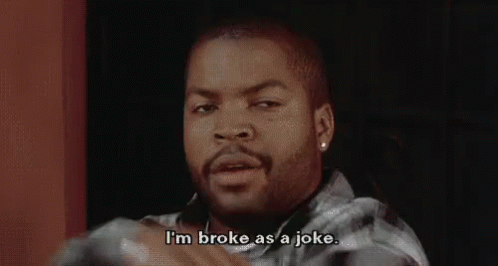 I'M Broke As A Joke GIF - Ice Cube Friday Broke GIFs