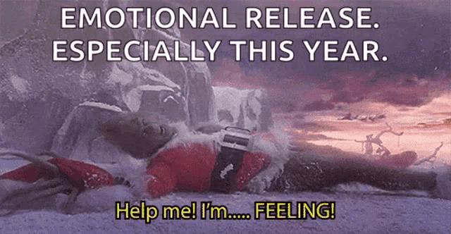 a man in a santa suit is laying in the snow with the words " emotional release especially this year help me i 'm feeling "