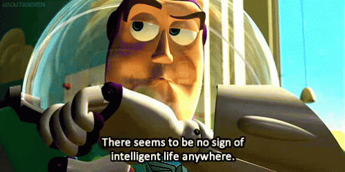 When You'Re At A Party GIF - Toy Story Buzz Lightyear No Sign Of Intelligent Life GIFs