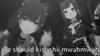 a black and white photo of two anime girls with the words we should kiss shii mwahmwah on the bottom