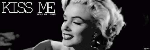 Kiss Me Hold Me Tight GIF - Kiss Me Hold Me Tight Marilyn Monroe GIFs