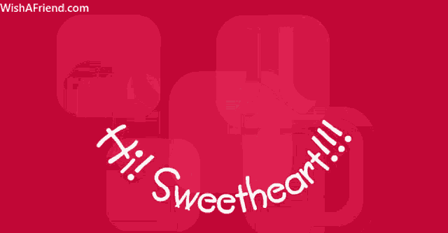 a red background with the words hi sweetheart