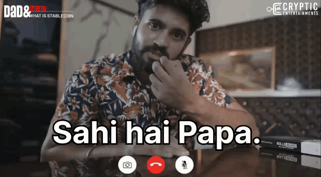 a man is talking on a video call with the words sahi hai papa