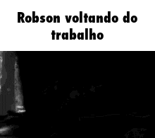 a black and white photo of a wolf in the woods with the words robson voltando do trabalho .