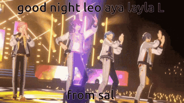 a group of people are dancing on a stage with the words good night leo aya layla l from sal below them .