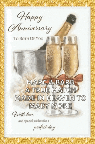 happy anniversary to both of you marc and barb a true match made in heaven to maby more