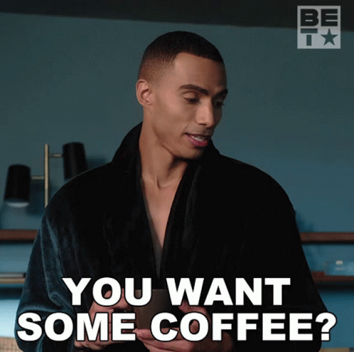 You Want Some Coffee Tom Brooks GIF - You Want Some Coffee Tom Brooks Bruh Show GIFs
