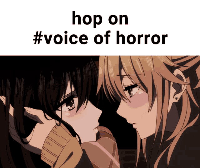 a picture of two anime girls with the words hop on #voice of horror below them