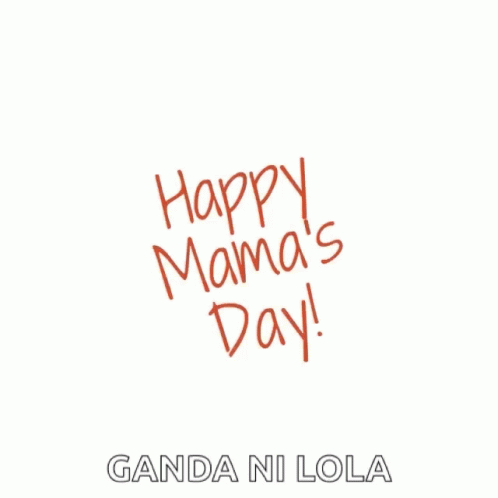 Happy Mothers Day Happy Mamas Day GIF - Happy Mothers Day Happy Mamas Day Mothers Day GIFs