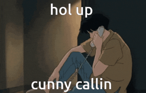 a cartoon of a man sitting on the floor talking on a phone with the words hol up cunny callin below him