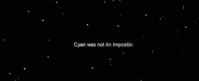 a person laying on their back in space with the words cyan was not an impostor below them