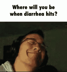 a man wearing glasses and headphones is smiling and asking where will you be when diarrhea hits .