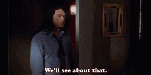 Tommy Wiseau The Room GIF - Tommy Wiseau The Room We Will See About That GIFs