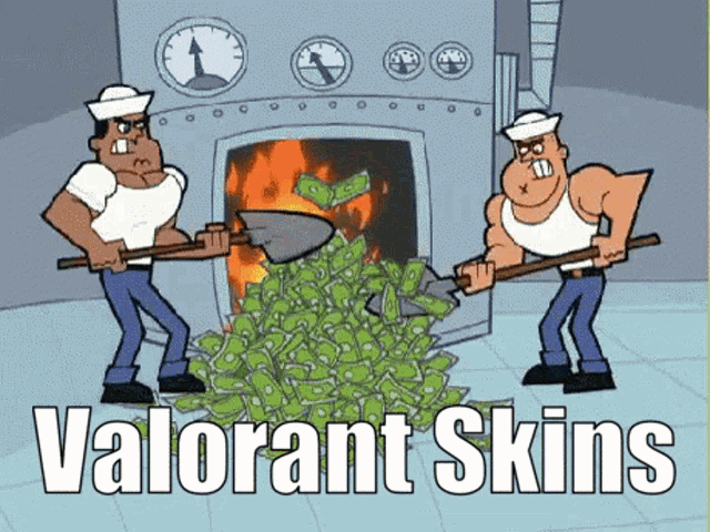 a cartoon of two men shoveling money into a furnace with the words valorant skins written below them