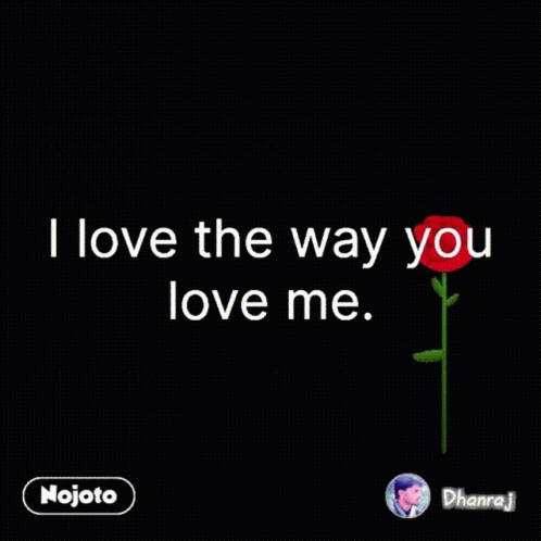 I Love The Way You Love Me Love GIF - I Love The Way You Love Me Love Rose GIFs