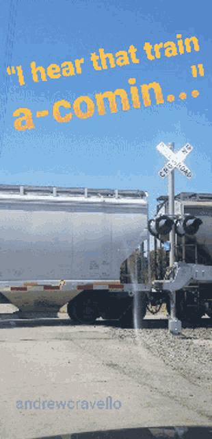 a sign that says " i hear that train a-comin " on it
