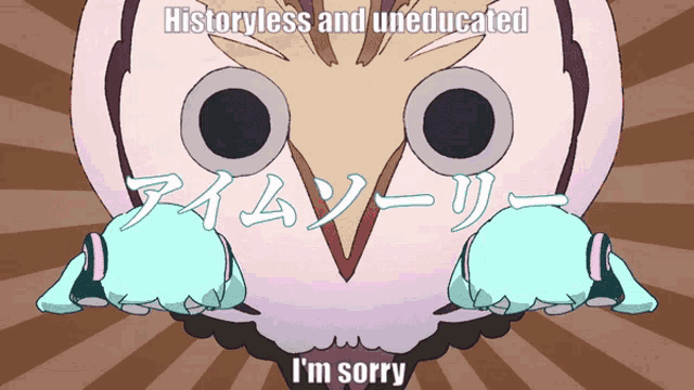 a cartoon of a bird with the words " historyless and uneducated " on it