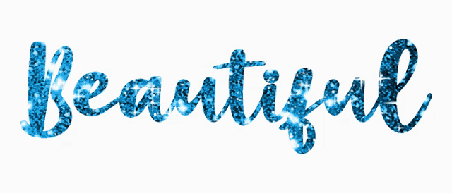 the word beautiful is written in blue glitter against a white background