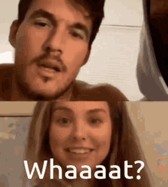 a man and a woman are having a video call and the woman is smiling and the man is saying whaaat .