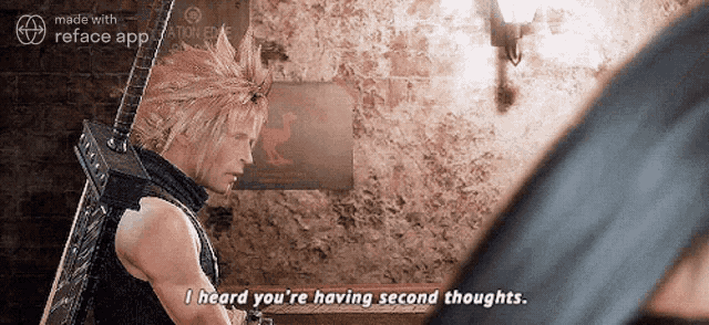 a video game character says i heard you re having second thoughts