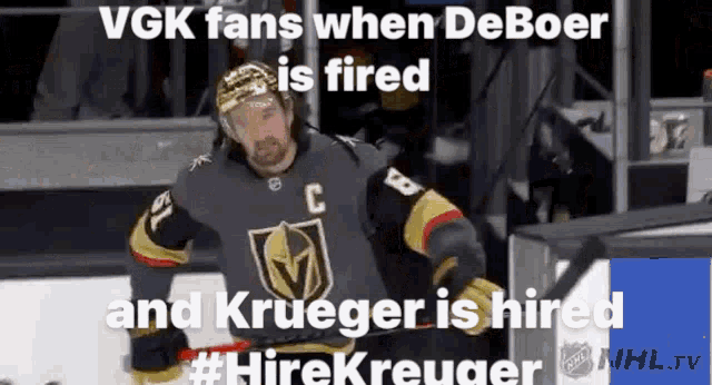 a hockey player is on the ice with a caption that says vgk fans when deboer is fired