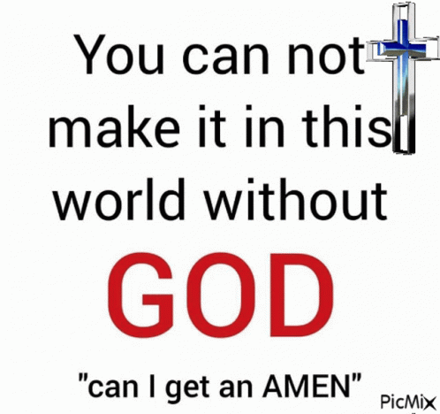 God Protects Can I Get An Amen GIF - God Protects Can I Get An Amen You Can Not Make It In This World Without God GIFs