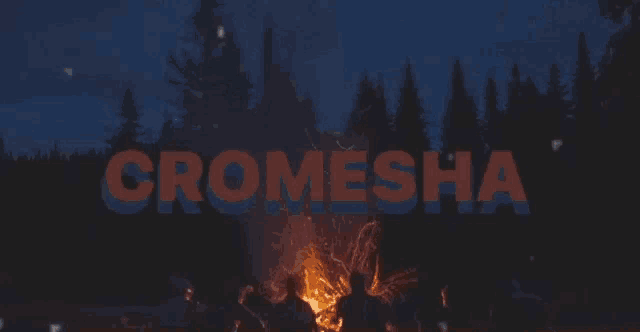 a group of people sitting around a campfire with the word cromesha in the background