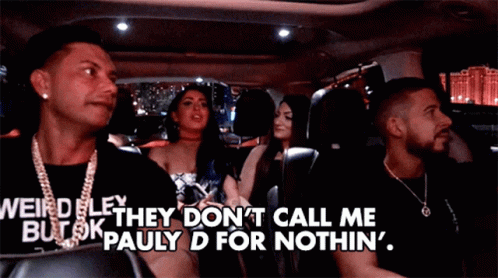 They Dont Call Me Pauly D For Nothin Its Me GIF - They Dont Call Me Pauly D For Nothin Its Me Pride GIFs