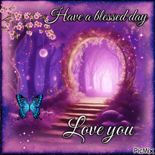 a purple greeting card with a butterfly and the words " have a blessed day love you "