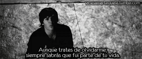 a black and white photo of a man with the words " aunque tratas de olvidarme siempre sabras que fui parte de tu vida "