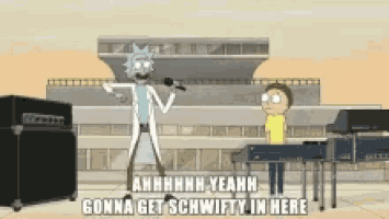 a cartoon of rick and morty singing a song with a caption that says " gonna get schwifty in here "