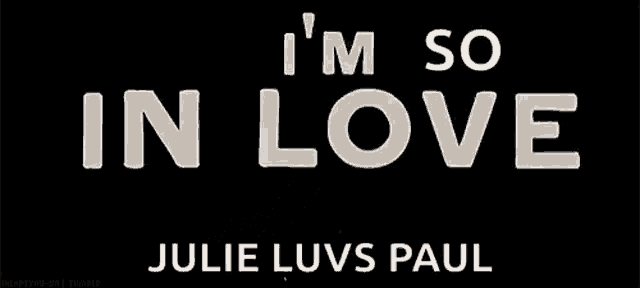a sign that says i 'm so in love with you