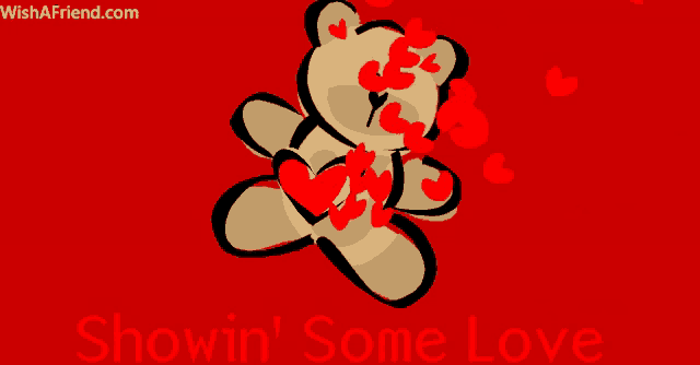 a teddy bear holding a red heart with the words showin ' some love