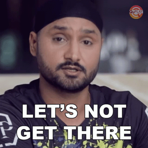 Lets Not Get There Bhajji GIF - Lets Not Get There Bhajji Harbhajan Singh GIFs