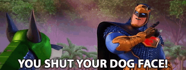 a cartoon character with a gun says you shut your dog face